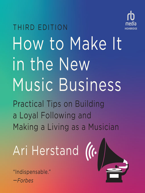 Title details for How to Make It in the New Music Business by Ari Herstand - Available